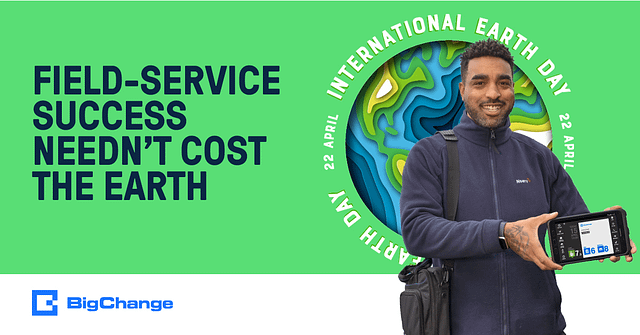 Field-service success needn’t cost the Earth